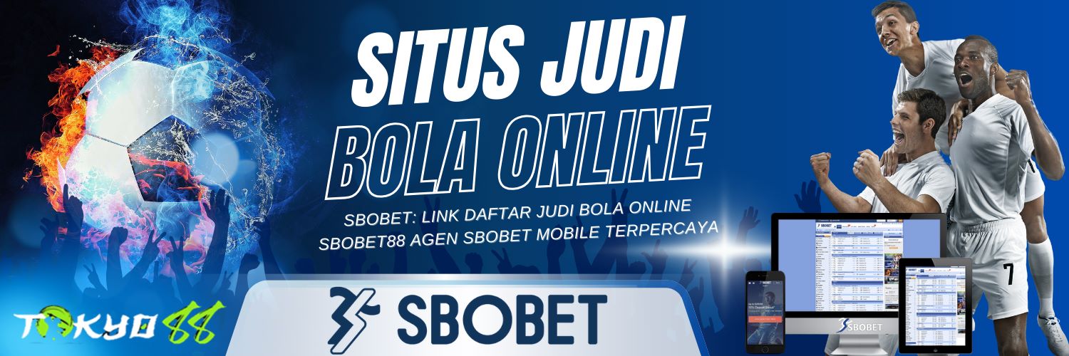 Agen Judi Sbobet Pusat Taruhan Terpercaya di Indonesia